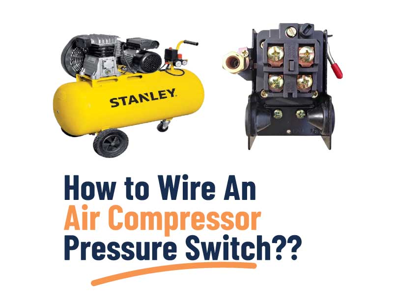 How to wire an air compressor pressure switch?